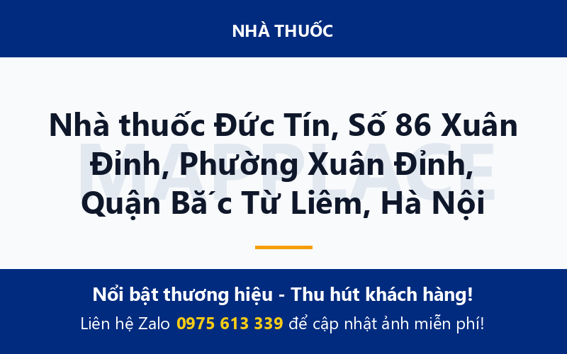 Nhà thuốc Đức Tín, Số 86 Xuân Đỉnh, Phường Xuân Đỉnh, Quận Bắc Từ Liêm, Hà Nội