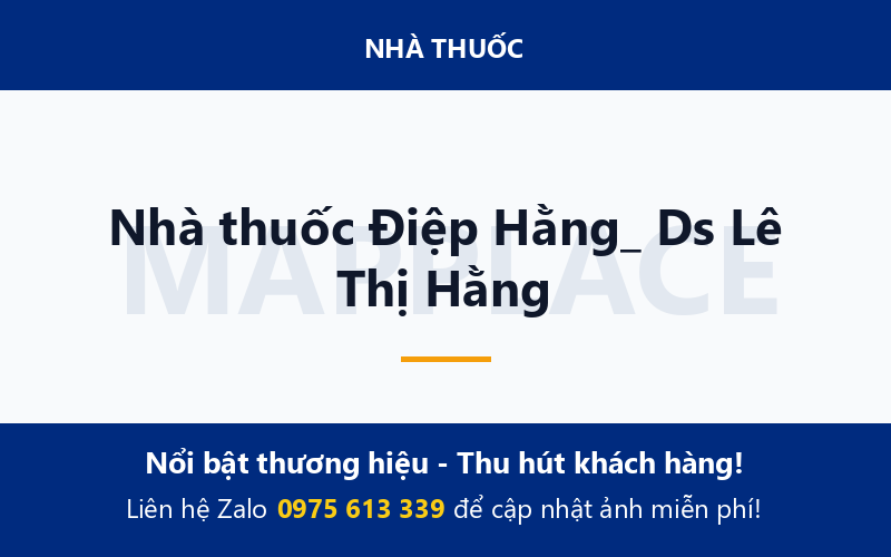 Nhà thuốc Điệp Hằng_ Ds Lê Thị Hằng