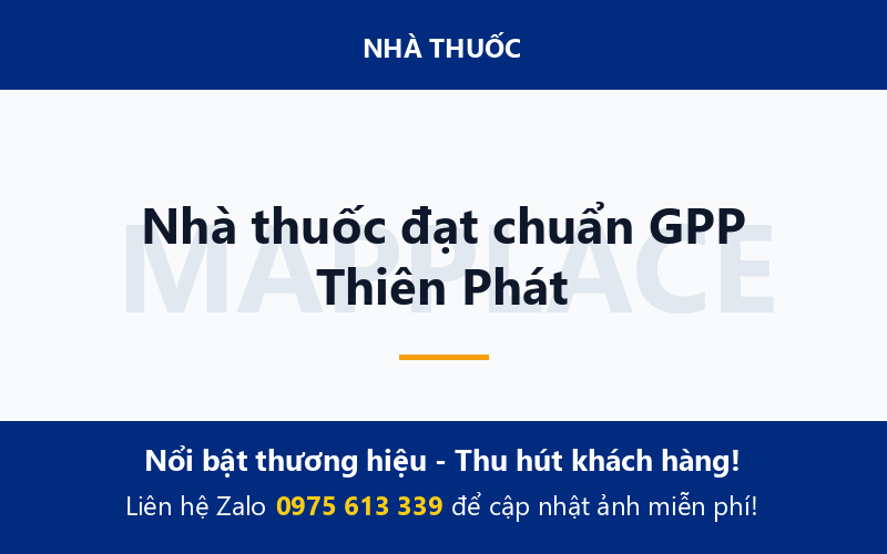 Nhà thuốc đạt chuẩn GPP Thiên Phát