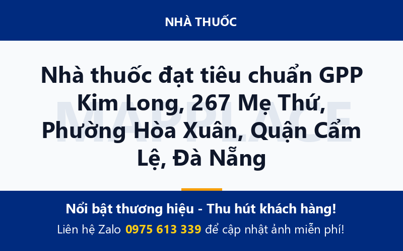 Nhà thuốc đạt tiêu chuẩn GPP Kim Long, 267 Mẹ Thứ, Phường Hòa Xuân, Quận Cẩm Lệ, Đà Nẵng