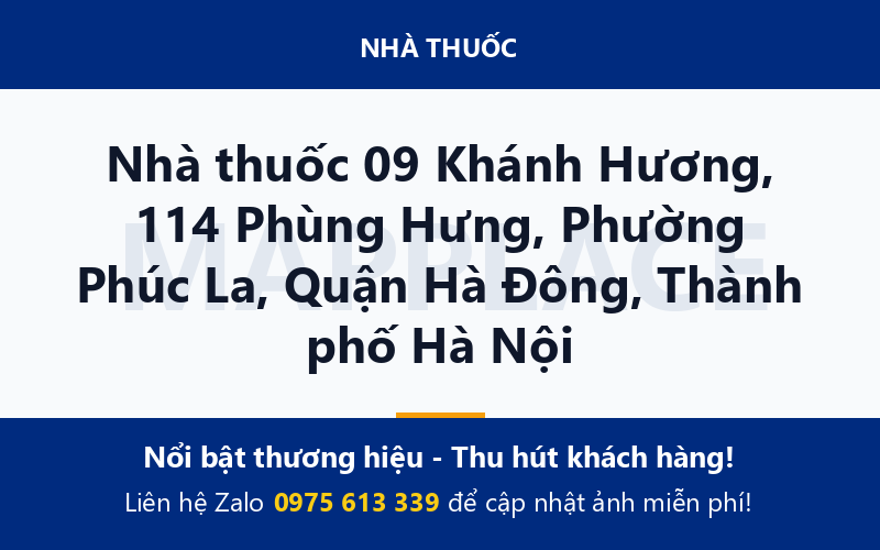 Nhà thuốc 09 Khánh Hương, 114 Phùng Hưng, Phường Phúc La, Quận Hà Đông, Thành phố Hà Nội