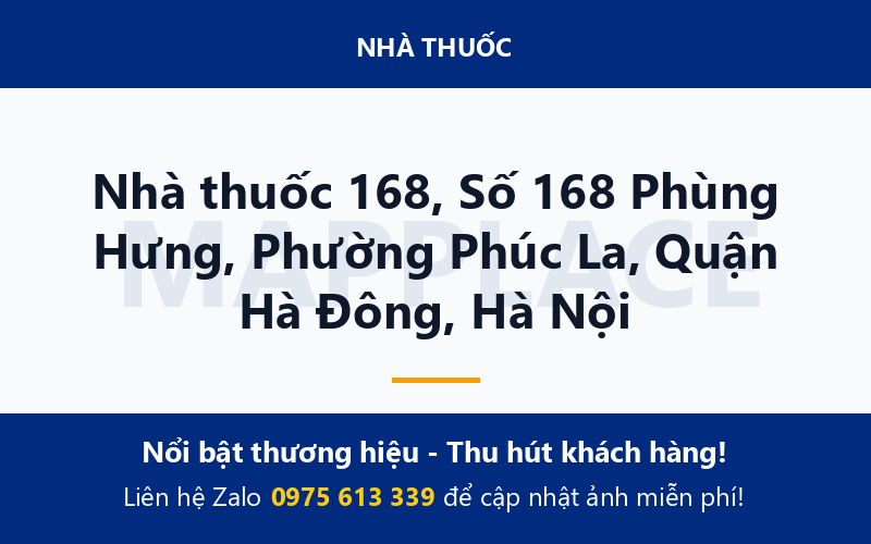 Nhà thuốc 168, Số 168 Phùng Hưng, Phường Phúc La, Quận Hà Đông, Hà Nội