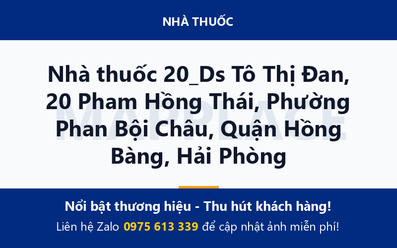 Nhà thuốc 20_Ds Tô Thị Đan, 20 Pham Hồng Thái, Phường Phan Bội Châu, Quận Hồng Bàng, Hải Phòng