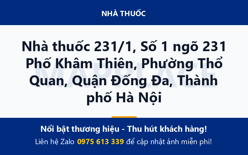 Nhà thuốc 231/1, Số 1 ngõ 231 Phố Khâm Thiên, Phường Thổ Quan, Quận Đống Đa, Thành phố Hà Nội