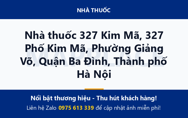 Nhà thuốc 327 Kim Mã, 327 Phố Kim Mã, Phường Giảng Võ, Quận Ba Đình, Thành phố Hà Nội