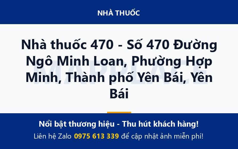 Nhà thuốc 470 - Số 470 Đường Ngô Minh Loan, Phường Hợp Minh, Thành phố Yên Bái, Yên Bái