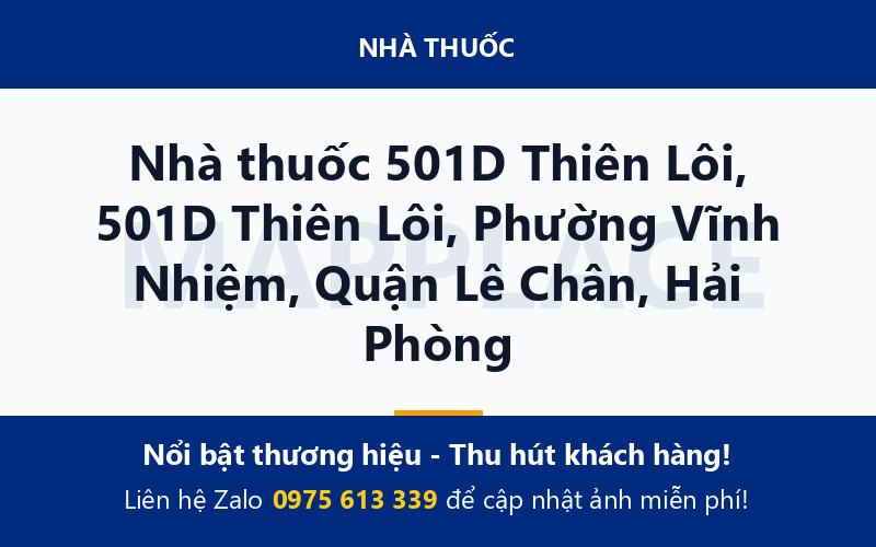 Nhà thuốc 501D Thiên Lôi, 501D Thiên Lôi, Phường Vĩnh Nhiệm, Quận Lê Chân, Hải Phòng