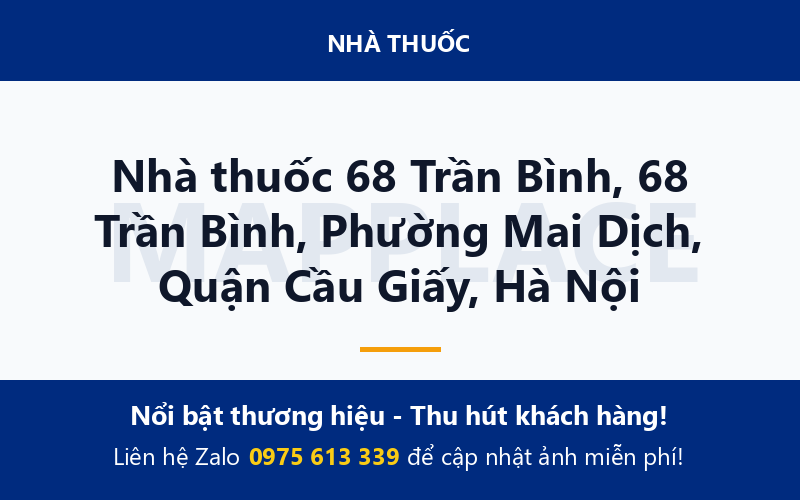Nhà thuốc 68 Trần Bình, 68 Trần Bình, Phường Mai Dịch, Quận Cầu Giấy, Hà Nội