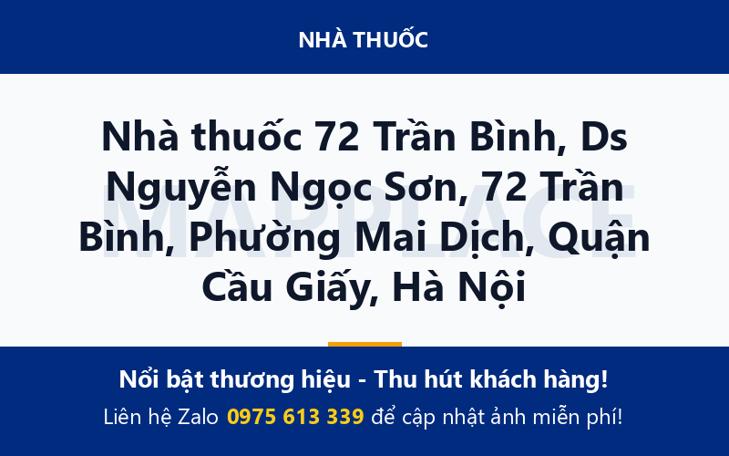 Nhà thuốc 72 Trần Bình, Ds Nguyễn Ngọc Sơn, 72 Trần Bình, Phường Mai Dịch, Quận Cầu Giấy, Hà Nội