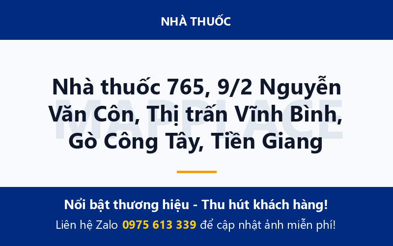 Nhà thuốc 765, 9/2 Nguyễn Văn Côn, Thị trấn Vĩnh Bình, Gò Công Tây, Tiền Giang
