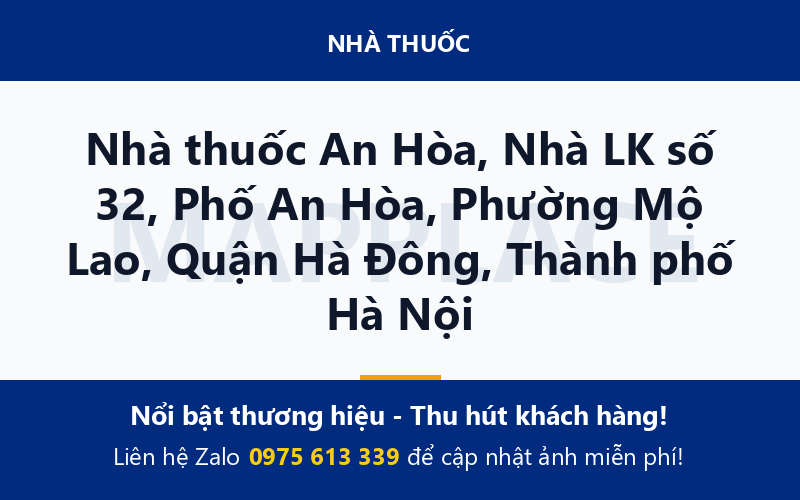 Nhà thuốc An Hòa, Nhà LK số 32, Phố An Hòa, Phường Mộ Lao, Quận Hà Đông, Thành phố Hà Nội