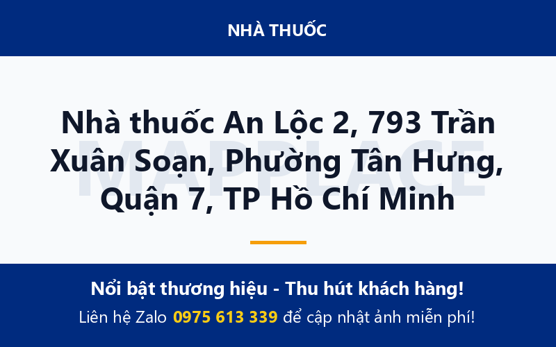 Nhà thuốc An Lộc 2, 793 Trần Xuân Soạn, Phường Tân Hưng, Quận 7, TP Hồ Chí Minh