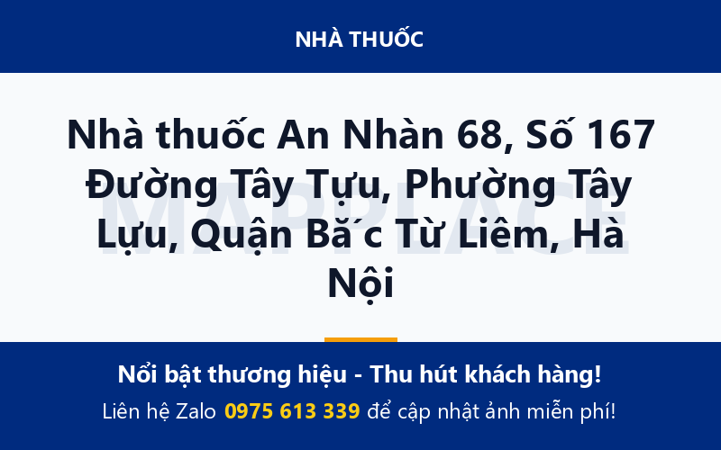 Nhà thuốc An Nhàn 68, Số 167 Đường Tây Tựu, Phường Tây Lựu, Quận Bắc Từ Liêm, Hà Nội