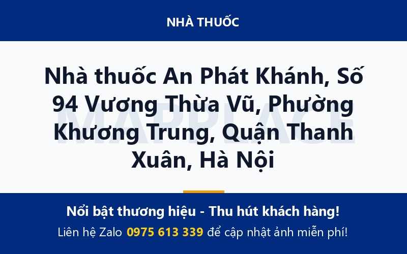 Nhà thuốc An Phát Khánh, Số 94 Vương Thừa Vũ, Phường Khương Trung, Quận Thanh Xuân, Hà Nội