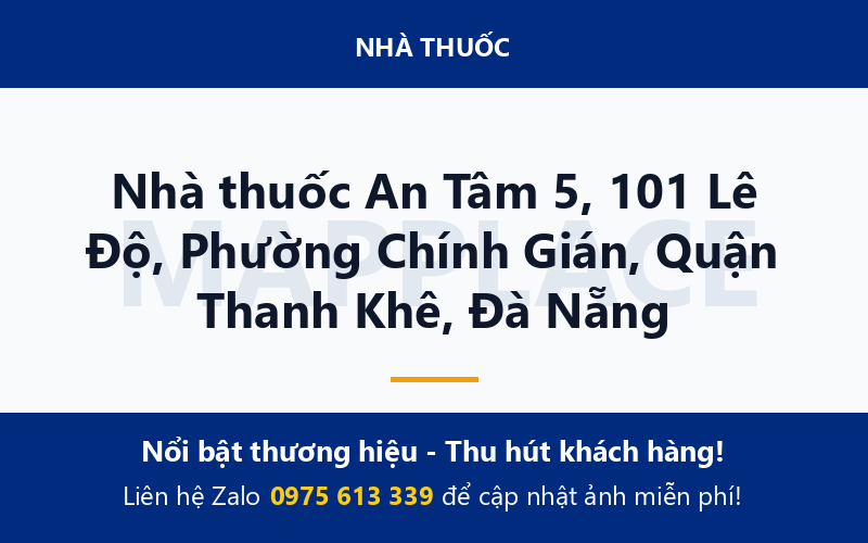 Nhà thuốc An Tâm 5, 101 Lê Độ, Phường Chính Gián, Quận Thanh Khê, Đà Nẵng