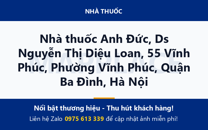 Nhà thuốc Anh Đức, Ds Nguyễn Thị Diệu Loan, 55 Vĩnh Phúc, Phường Vĩnh Phúc, Quận Ba Đình, Hà Nội