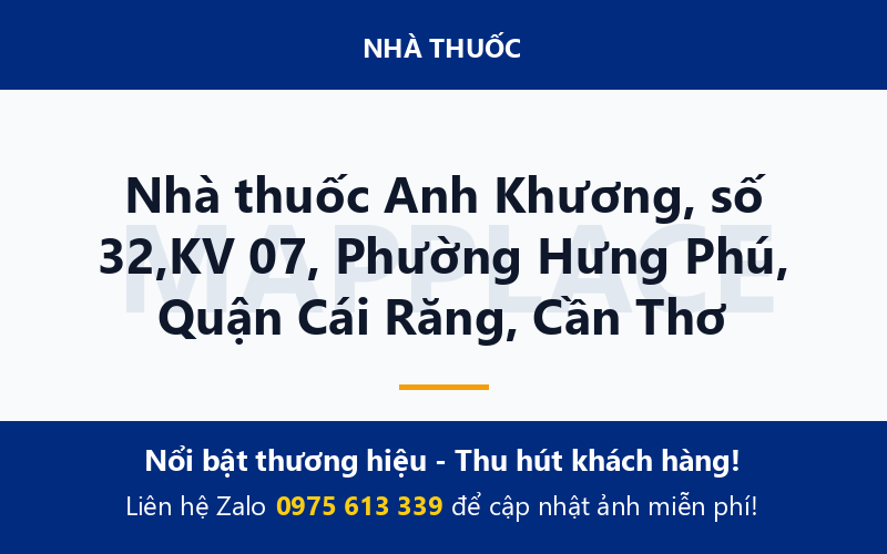 Nhà thuốc Anh Khương, số 32,KV 07, Phường Hưng Phú, Quận Cái Răng, Cần Thơ