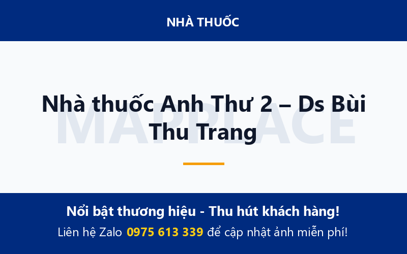 Nhà thuốc Anh Thư 2 – Ds Bùi Thu Trang