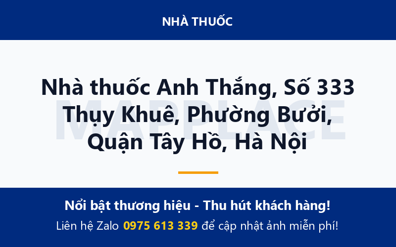 Nhà thuốc Anh Thắng, Số 333 Thụy Khuê, Phường Bưởi, Quận Tây Hồ, Hà Nội