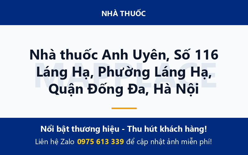 Nhà thuốc Anh Uyên, Số 116 Láng Hạ, Phường Láng Hạ, Quận Đống Đa, Hà Nội