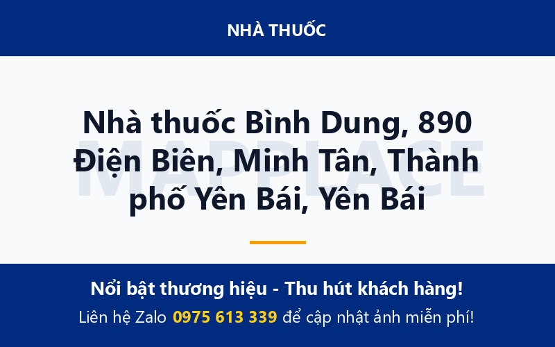 Nhà thuốc Bình Dung, 890 Điện Biên, Minh Tân, Thành phố Yên Bái, Yên Bái