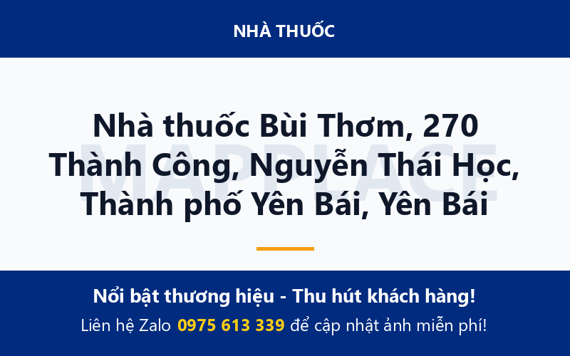 Nhà thuốc Bùi Thơm, 270 Thành Công, Nguyễn Thái Học, Thành phố Yên Bái, Yên Bái
