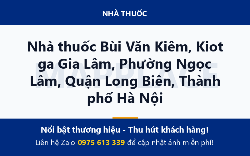 Nhà thuốc Bùi Văn Kiêm, Kiot ga Gia Lâm, Phường Ngọc Lâm, Quận Long Biên, Thành phố Hà Nội