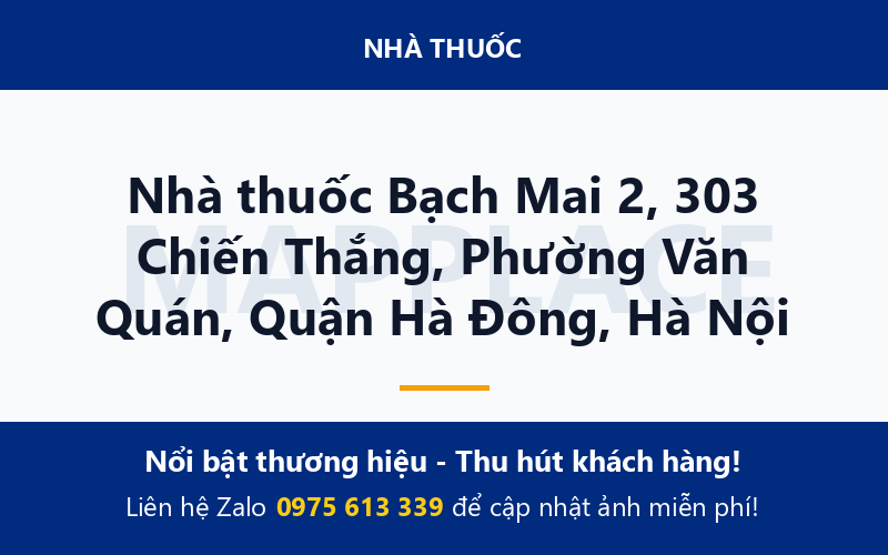 Nhà thuốc Bạch Mai 2, 303 Chiến Thắng, Phường Văn Quán, Quận Hà Đông, Hà Nội