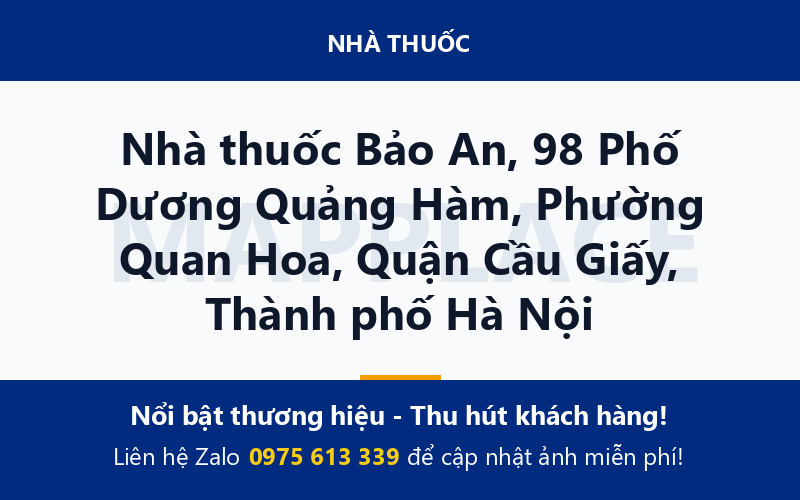 Nhà thuốc Bảo An, 98 Phố Dương Quảng Hàm, Phường Quan Hoa, Quận Cầu Giấy, Thành phố Hà Nội
