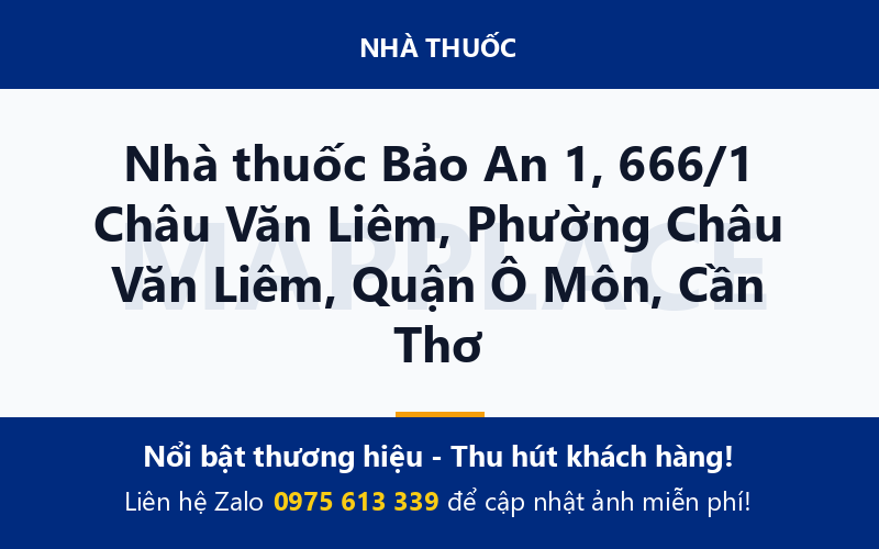 Nhà thuốc Bảo An 1, 666/1 Châu Văn Liêm, Phường Châu Văn Liêm, Quận Ô Môn, Cần Thơ
