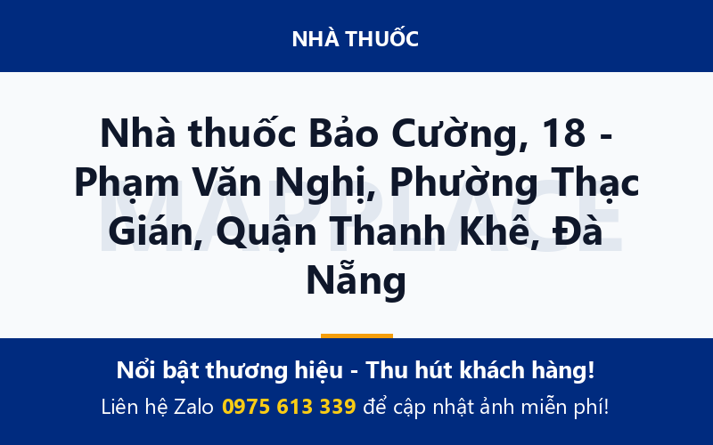 Nhà thuốc Bảo Cường, 18 - Phạm Văn Nghị, Phường Thạc Gián, Quận Thanh Khê, Đà Nẵng