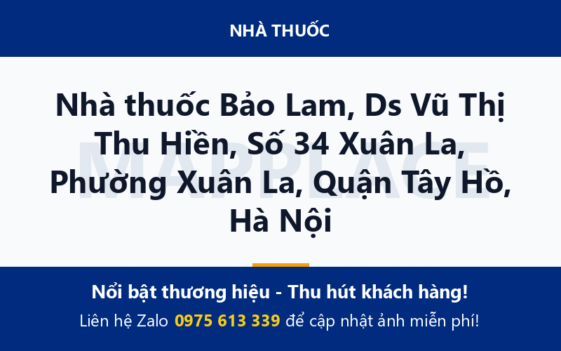 Nhà thuốc Bảo Lam, Ds Vũ Thị Thu Hiền, Số 34 Xuân La, Phường Xuân La, Quận Tây Hồ, Hà Nội