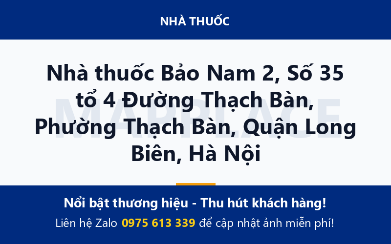 Nhà thuốc Bảo Nam 2, Số 35 tổ 4 Đường Thạch Bàn, Phường Thạch Bàn, Quận Long Biên, Hà Nội