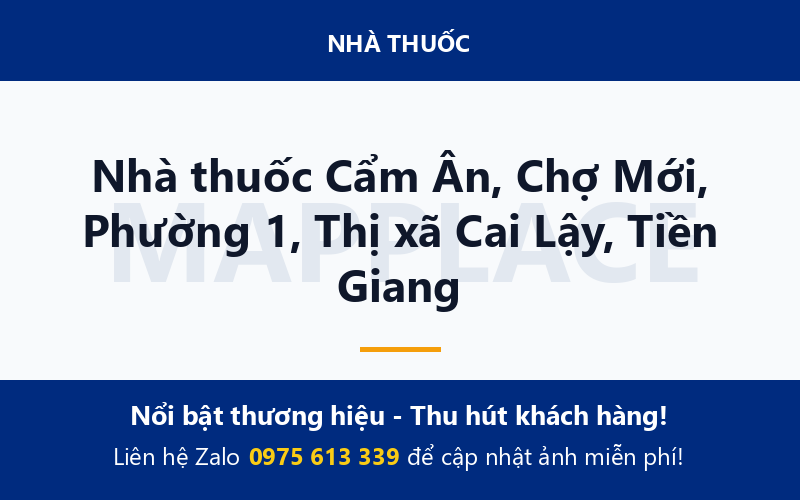 Nhà thuốc Cẩm Ân, Chợ Mới, Phường 1, Thị xã Cai Lậy, Tiền Giang