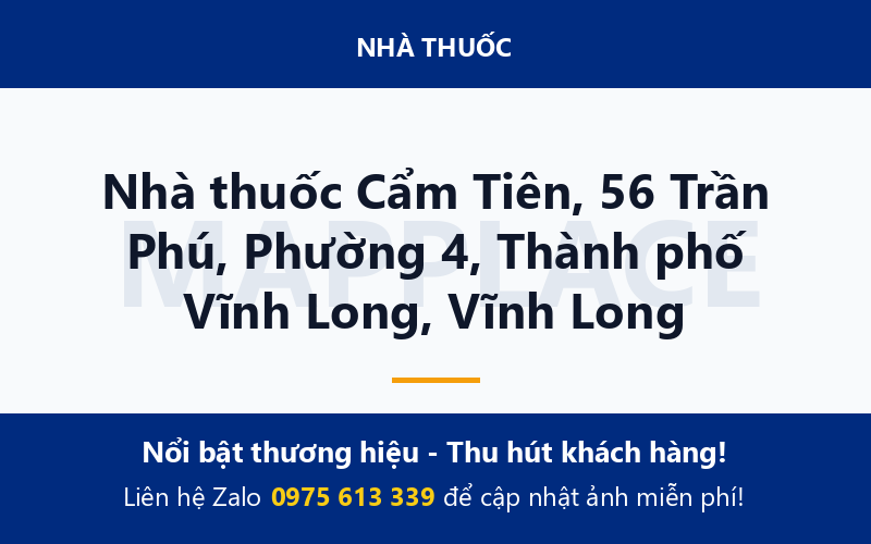 Nhà thuốc Cẩm Tiên, 56 Trần Phú, Phường 4, Thành phố Vĩnh Long, Vĩnh Long