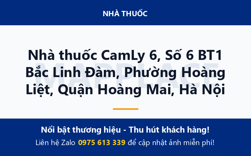 Nhà thuốc CamLy 6, Số 6 BT1 Bắc Linh Đàm, Phường Hoàng Liệt, Quận Hoàng Mai, Hà Nội