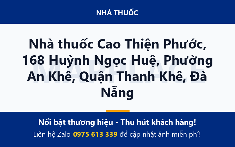 Nhà thuốc Cao Thiện Phước, 168 Huỳnh Ngọc Huệ, Phường An Khê, Quận Thanh Khê, Đà Nẵng