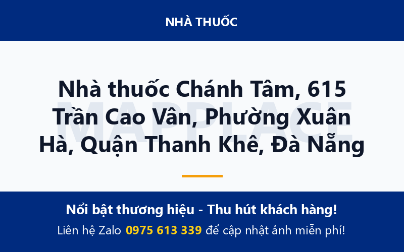 Nhà thuốc Chánh Tâm, 615 Trần Cao Vân, Phường Xuân Hà, Quận Thanh Khê, Đà Nẵng