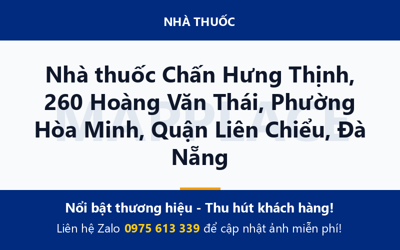 Nhà thuốc Chấn Hưng Thịnh, 260 Hoàng Văn Thái, Phường Hòa Minh, Quận Liên Chiểu, Đà Nẵng