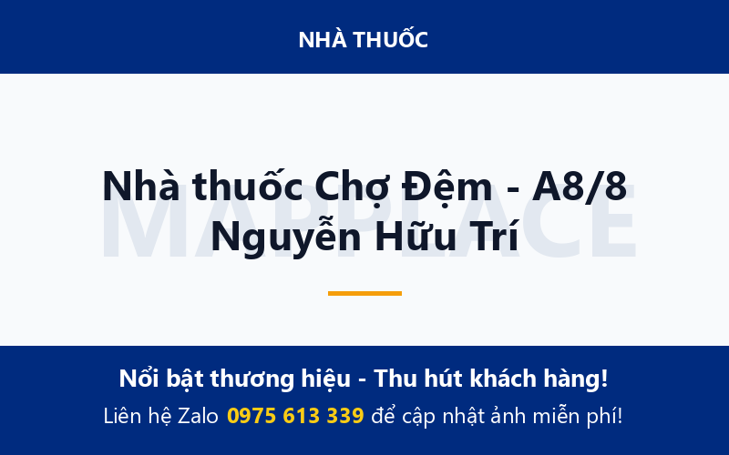 Nhà thuốc Chợ Đệm - A8/8 Nguyễn Hữu Trí