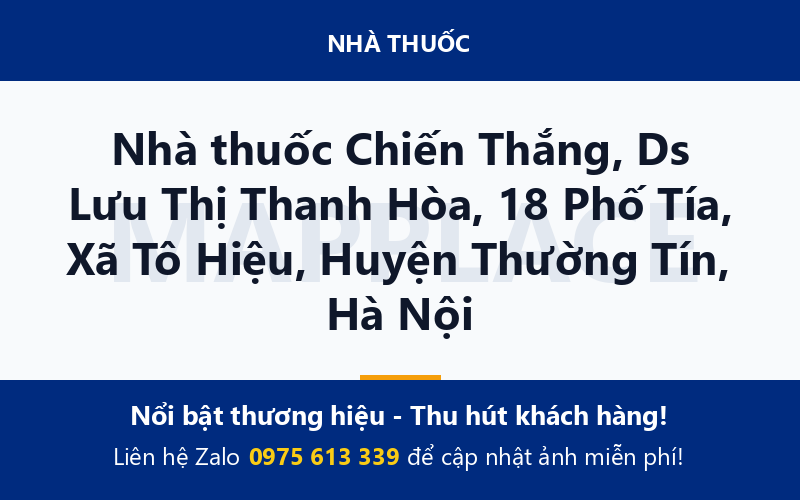 Nhà thuốc Chiến Thắng, Ds Lưu Thị Thanh Hòa, 18 Phố Tía, Xã Tô Hiệu, Huyện Thường Tín, Hà Nội