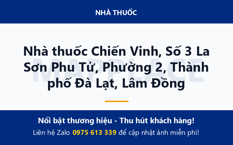 Nhà thuốc Chiến Vinh, Số 3 La Sơn Phu Tử, Phường 2, Thành phố Đà Lạt, Lâm Đồng