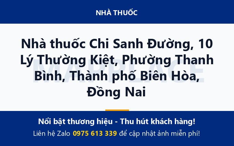 Nhà thuốc Chi Sanh Đường, 10 Lý Thường Kiệt, Phường Thanh Bình, Thành phố Biên Hòa, Đồng Nai