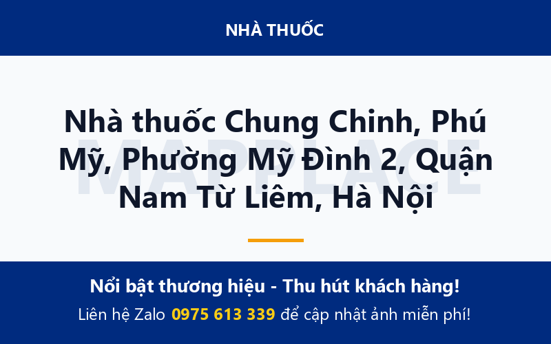 Nhà thuốc Chung Chinh, Phú Mỹ, Phường Mỹ Đình 2, Quận Nam Từ Liêm, Hà Nội