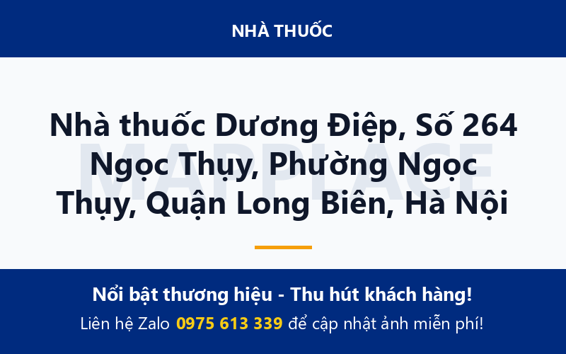 Nhà thuốc Dương Điệp, Số 264 Ngọc Thụy, Phường Ngọc Thụy, Quận Long Biên, Hà Nội