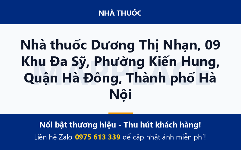 Nhà thuốc Dương Thị Nhạn, 09 Khu Đa Sỹ, Phường Kiến Hung, Quận Hà Đông, Thành phố Hà Nội