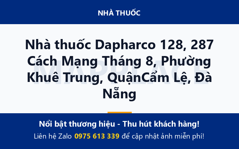 Nhà thuốc Dapharco 128, 287 Cách Mạng Tháng 8, Phường Khuê Trung, QuậnCẩm Lệ, Đà Nẵng