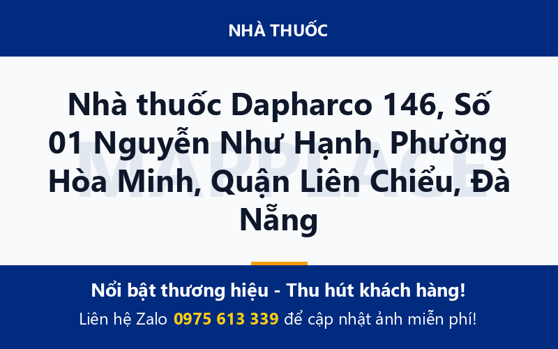 Nhà thuốc Dapharco 146, Số 01 Nguyễn Như Hạnh, Phường Hòa Minh, Quận Liên Chiểu, Đà Nẵng