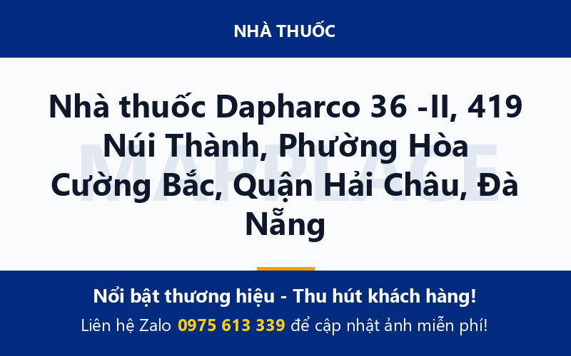 Nhà thuốc Dapharco 36 -II, 419 Núi Thành, Phường Hòa Cường Bắc, Quận Hải Châu, Đà Nẵng