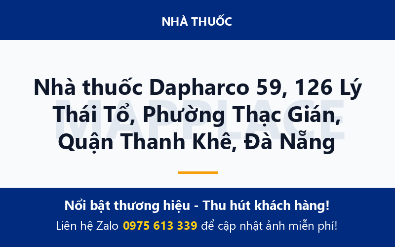 Nhà thuốc Dapharco 59, 126 Lý Thái Tổ, Phường Thạc Gián, Quận Thanh Khê, Đà Nẵng